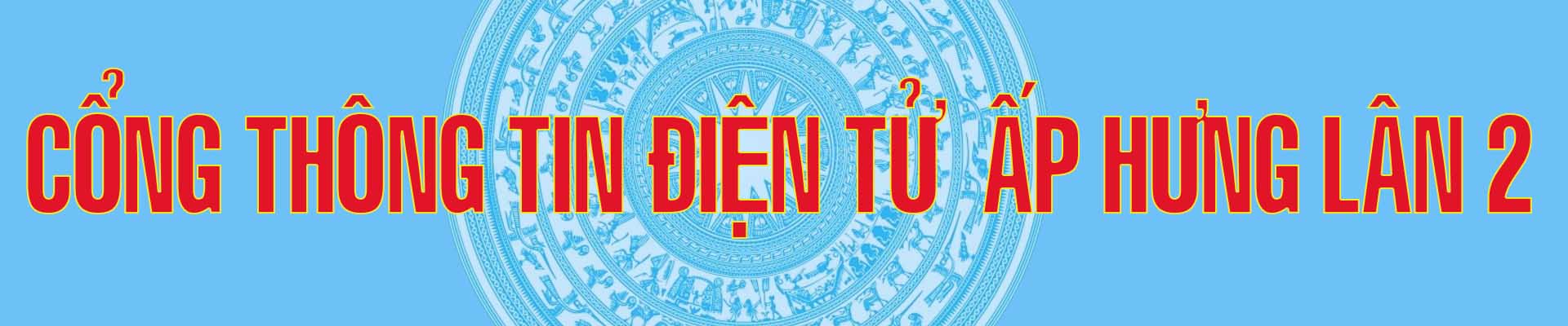 HỆ THỐNG CHÍNH TRỊ ẤP HƯNG LÂN 2